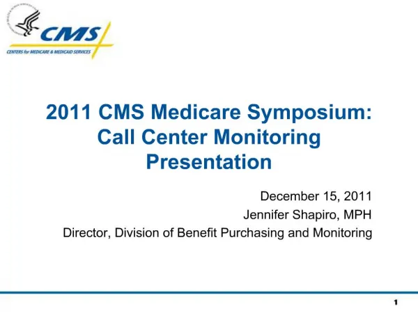 2011 CMS Medicare Symposium: Call Center Monitoring Presentation