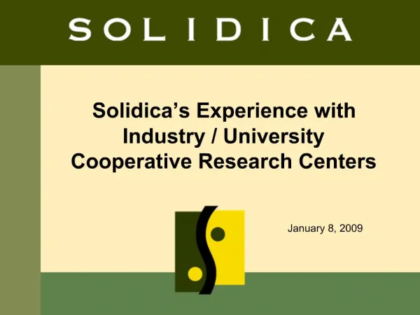 Solidica s Experience with Industry