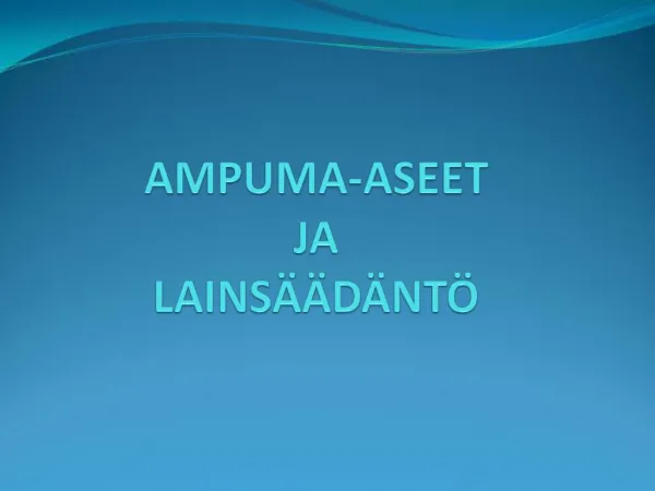 AMPUMA-ASEET JA LAINS D NT