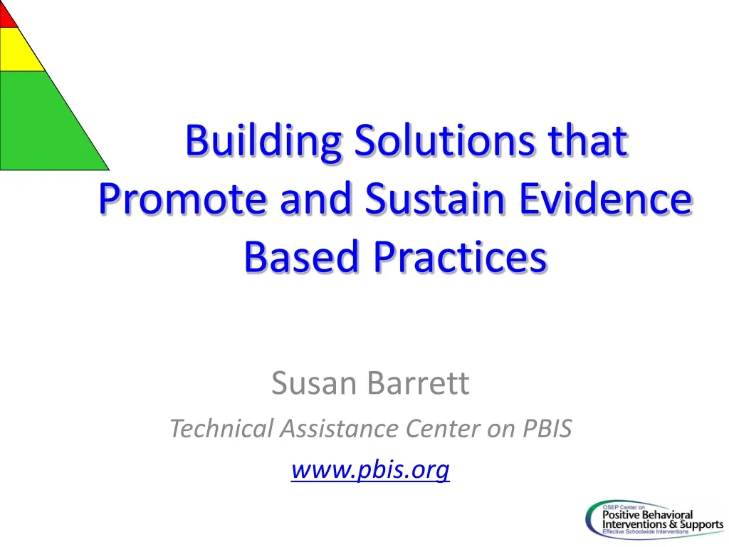 building solutions that promote and sustain evidence based practices