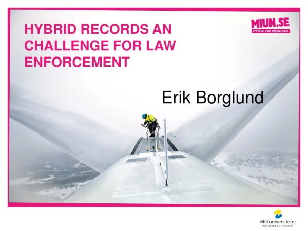 Hybrid records an challenge for Law enforcement
