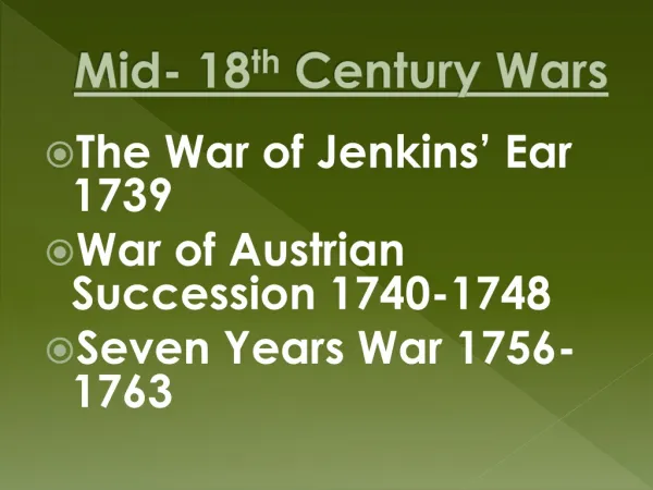 Mid- 18 th Century Wars