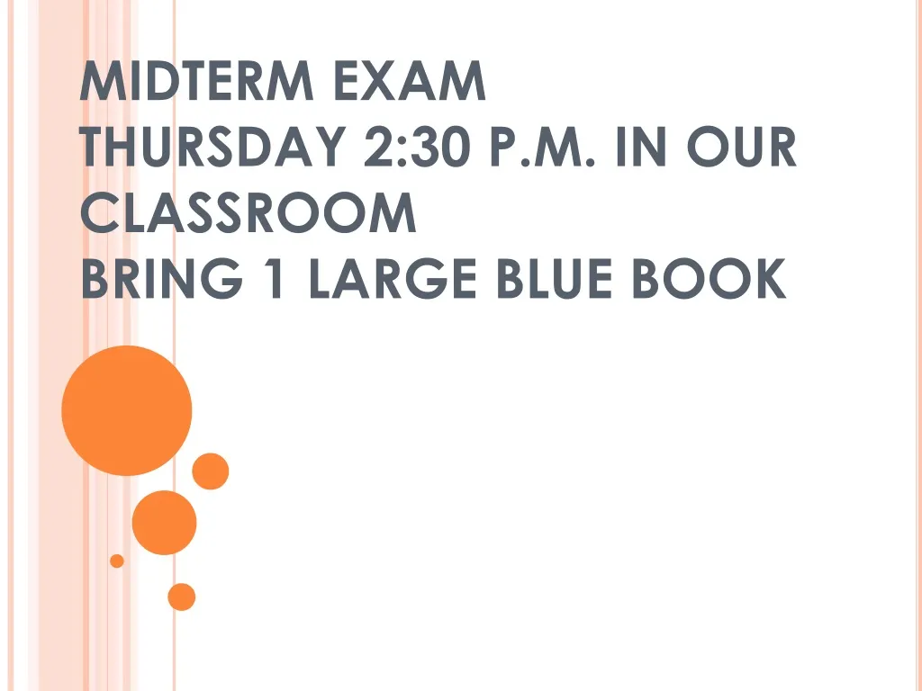 midterm exam thursday 2 30 p m in our classroom bring 1 large blue book