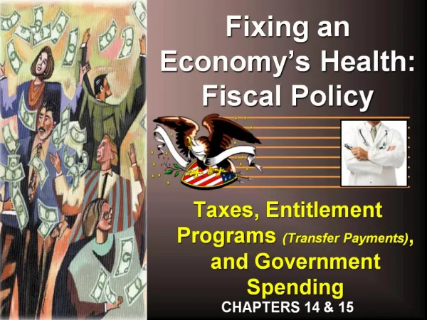 Fixing an Economy s Health: Fiscal Policy