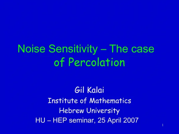 Noise Sensitivity The case of Percolation