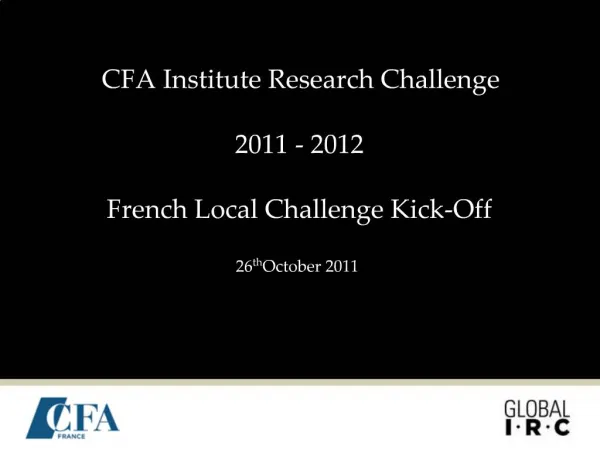 CFA Institute Research Challenge 2011 - 2012 French Local Challenge Kick-Off 26th October 2011