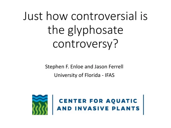 Just how controversial is the glyphosate controversy?