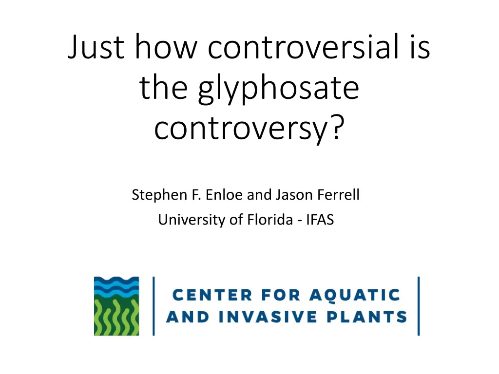 just how controversial is the glyphosate controversy