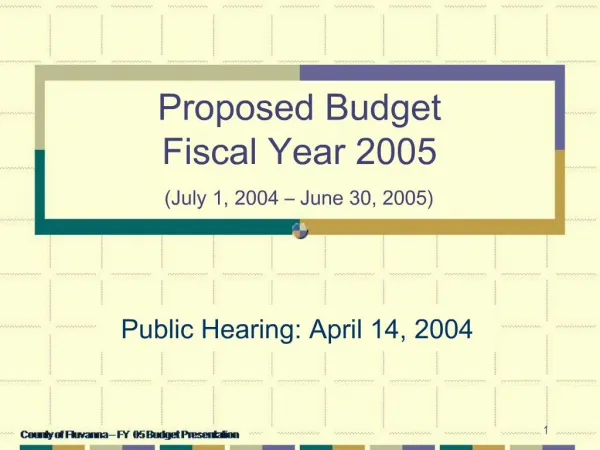 Proposed Budget Fiscal Year 2005 July 1, 2004 June 30, 2005