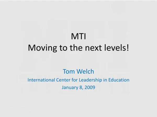 MTI Moving to the next levels!