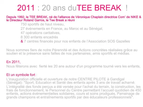2011 : 20 ans du TEE BREAK