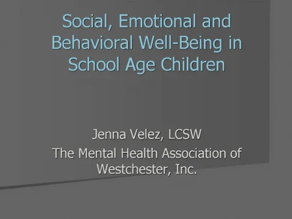 Social, Emotional and Behavioral Well-Being in School Age Children