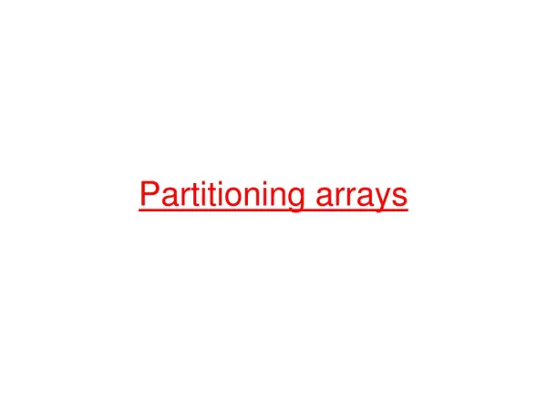 Partitioning arrays