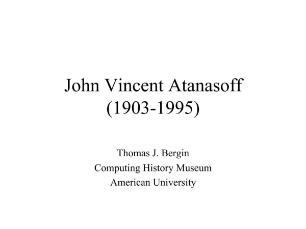 John Vincent Atanasoff 1903-1995