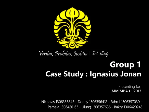 Group 1 Case Study : Ignasius Jonan Presenting for: MM MBA UI 2013