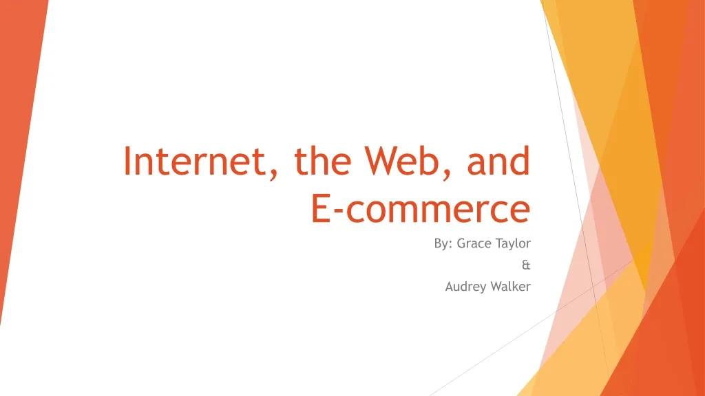 internet the web and e commerce
