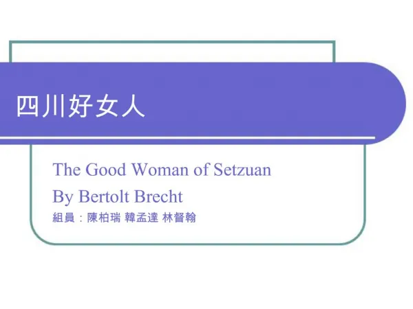 The Good Woman of Setzuan By Bertolt Brecht :