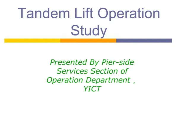Tandem Lift Operation Study