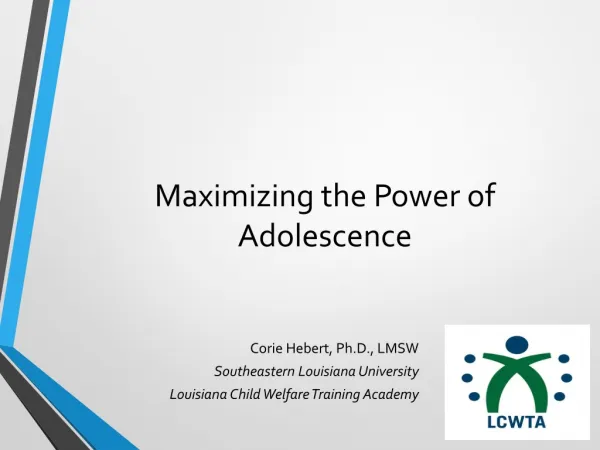 Maximizing the Power of Adolescence