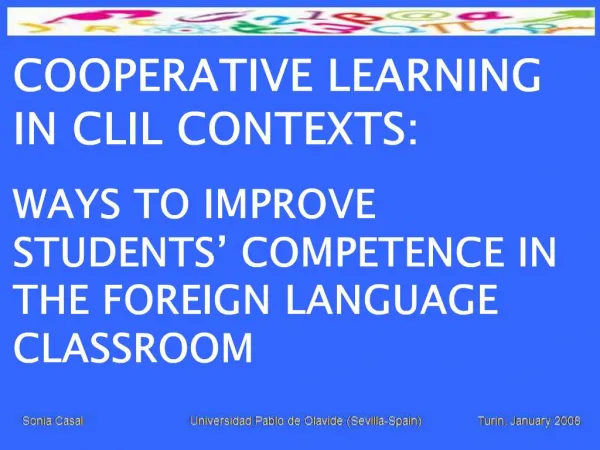 COOPERATIVE LEARNING IN CLIL CONTEXTS: WAYS TO IMPROVE STUDENTS COMPETENCE IN THE FOREIGN LANGUAGE CLASSROOM