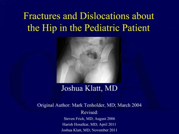 Fractures and Dislocations about the Hip in the Pediatric Patient