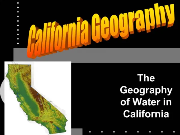 The Geography of Water in California