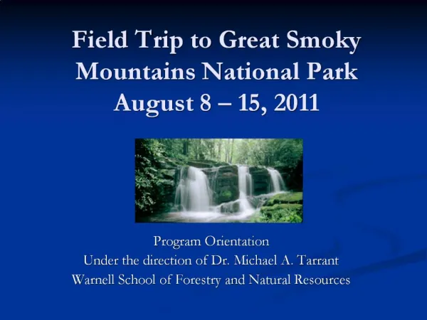 Field Trip to Great Smoky Mountains National Park August 8 15, 2011