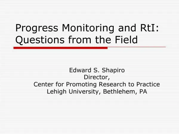 Progress Monitoring and RtI: Questions from the Field