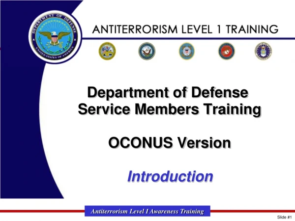 Department of Defense Service Members Training OCONUS Version Introduction