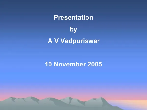 Presentation by A V Vedpuriswar 10 November 2005
