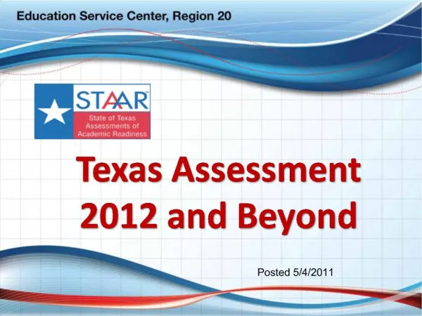 Texas Assessment 2012 and Beyond