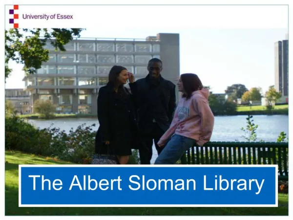 The Albert Sloman Library
