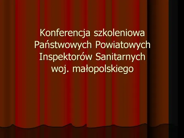 Konferencja szkoleniowa Panstwowych Powiatowych Inspektor w Sanitarnych woj. malopolskiego