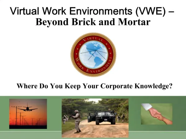 Virtual Work Environments VWE Beyond Brick and Mortar