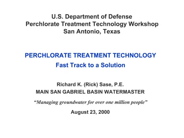 U.S. Department of Defense Perchlorate Treatment Technology Workshop San Antonio, Texas