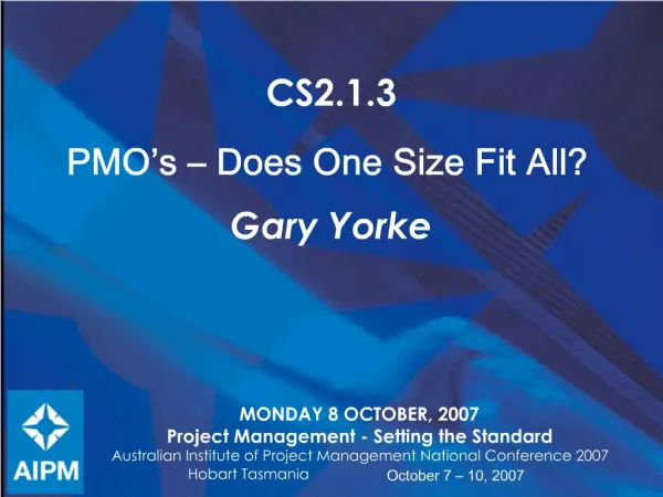 CS2.1.3 PMO s Does One Size Fit All Gary Yorke