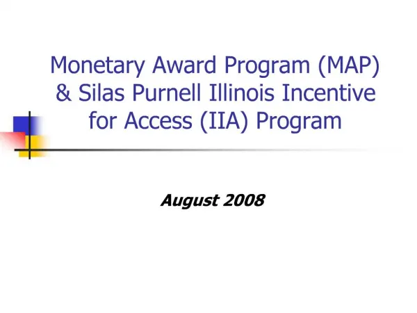 Monetary Award Program MAP Silas Purnell Illinois Incentive for Access IIA Program