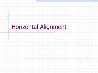 Horizontal Alignment - slide 1