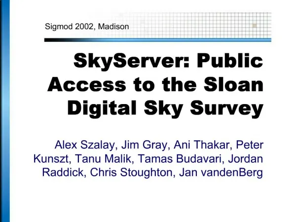 SkyServer: Public Access to the Sloan Digital Sky Survey
