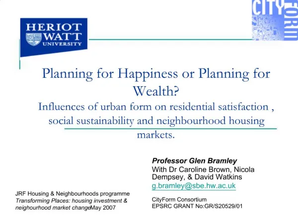 Planning for Happiness or Planning for Wealth Influences of urban form on residential satisfaction , social sustainabi