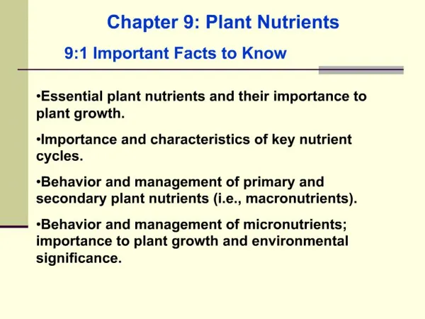 Chapter 9: Plant Nutrients 9:1 Important Facts to Know
