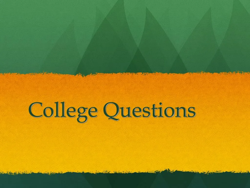 college questions