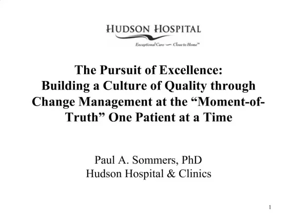 The Pursuit of Excellence: Building a Culture of Quality through Change Management at the Moment-of-Truth One Patient