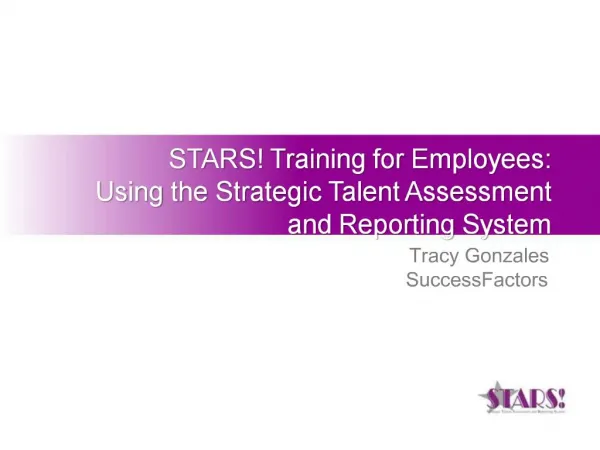 STARS Training for Employees: Using the Strategic Talent Assessment and Reporting System