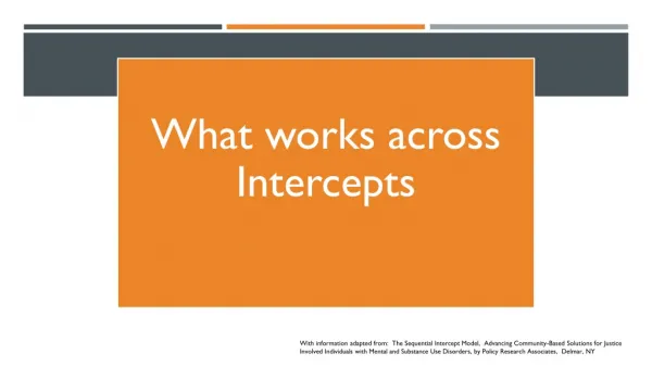 What works across Intercepts