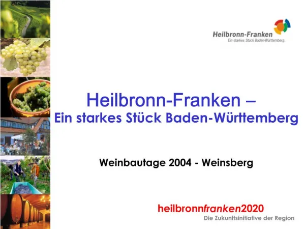 Heilbronn-Franken Ein starkes St ck Baden-W rttemberg Weinbautage 2004 - Weinsberg