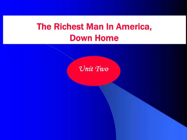 The Richest Man In America, Down Home