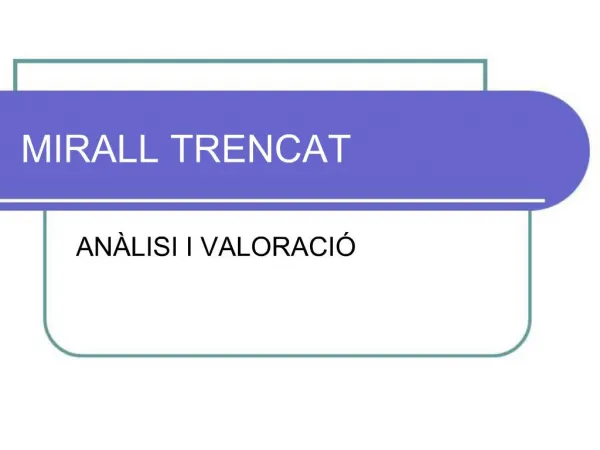 MIRALL TRENCAT