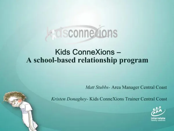 Matt Stubbs- Area Manager Central Coast Kristen Donaghey- Kids ConneXions Trainer Central Coast