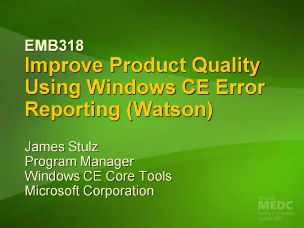 EMB318 Improve Product Quality Using Windows CE Error Reporting Watson
